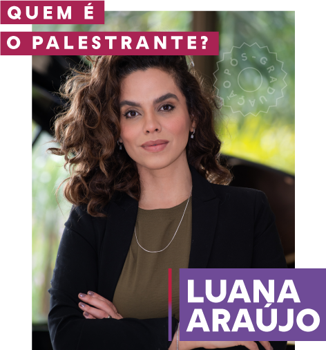 A professora convidada da Pós PUCPR Digital Luana Araújo.