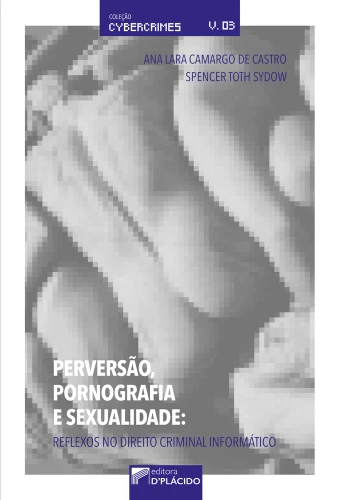 Capa do livro "Perversão, pornografia e sexualidade: reflexos no direito criminal informático", de Spencer Toth Sydow.