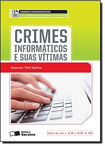 Capa do livro "Crimes informáticos e suas vítimas", de Spencer Toth Sydow.