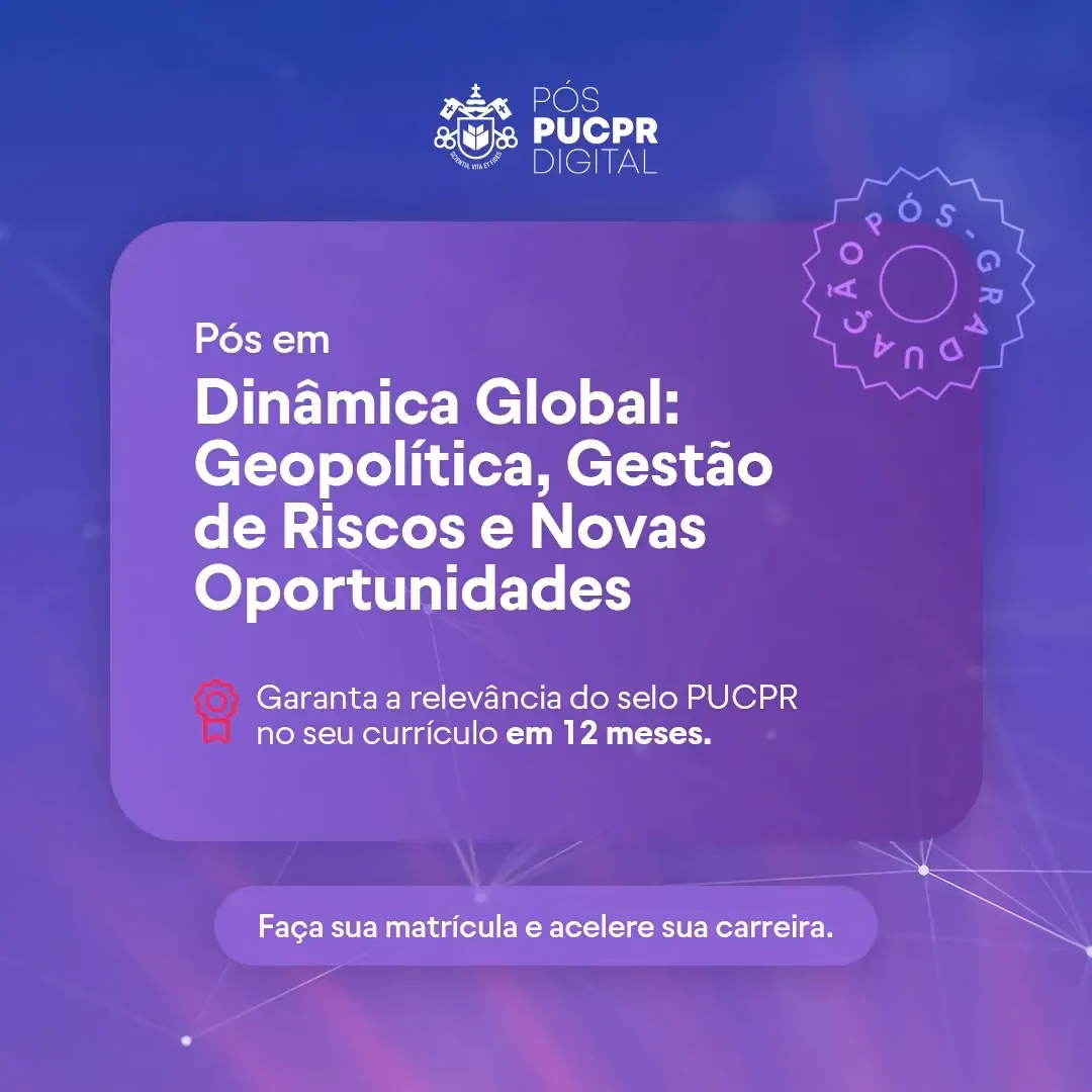Advertisement for a postgraduate course at PUCPR. The course focuses on global dynamics, geopolitics, and risk management.