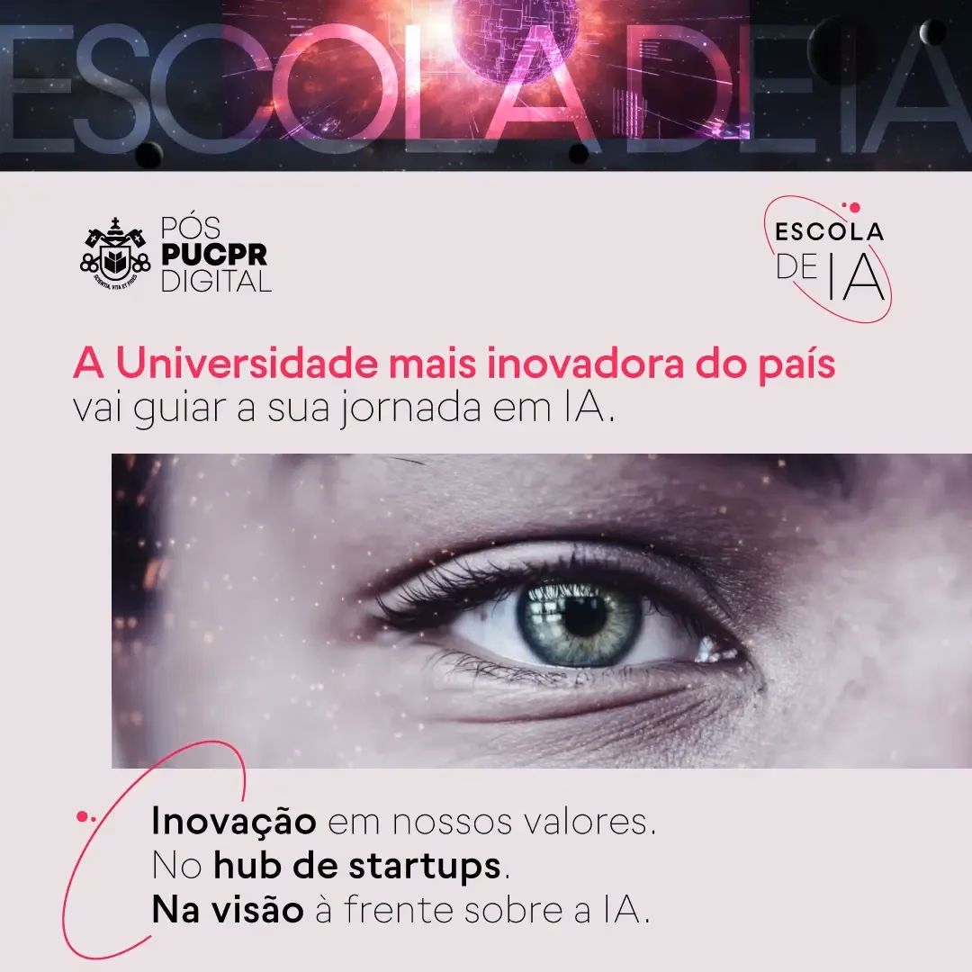 Advertisement for Escola de IA: eye close-up, text about innovation, startups, and IA, sponsored by PUCPR.